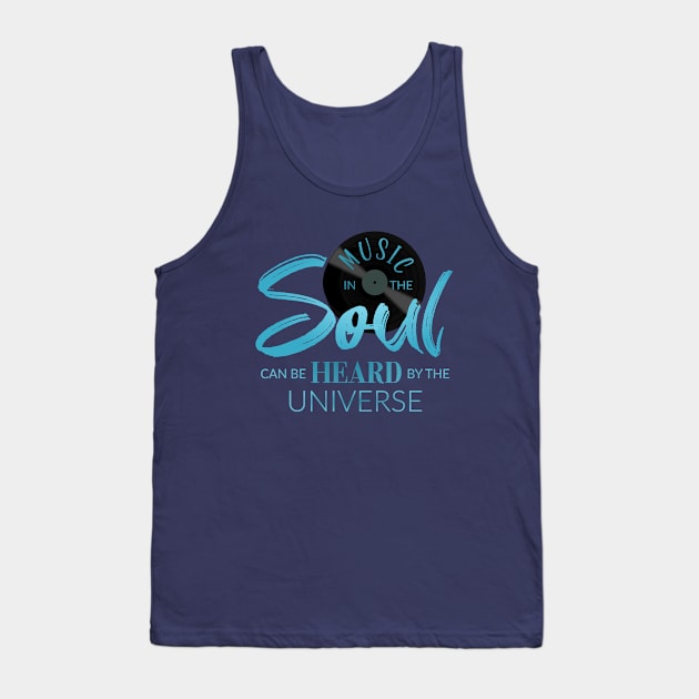 Music in the soul can be heard by the universe, Laoz Tzu music quote Tank Top by FlyingWhale369